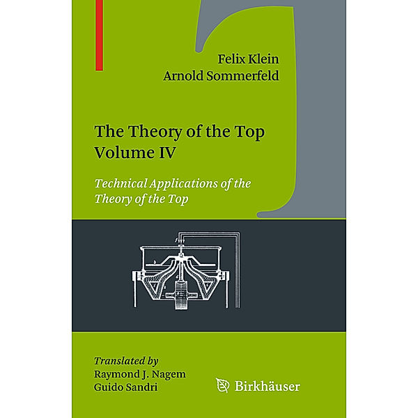 The Theory of the Top. Volume IV, Felix Klein, Arnold Sommerfeld