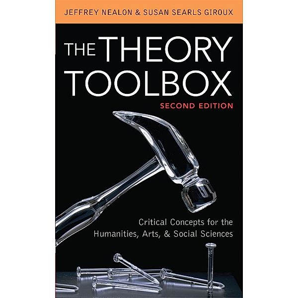 The Theory Toolbox / Culture and Politics Series, Jeffrey Nealon, Susan Searls Giroux