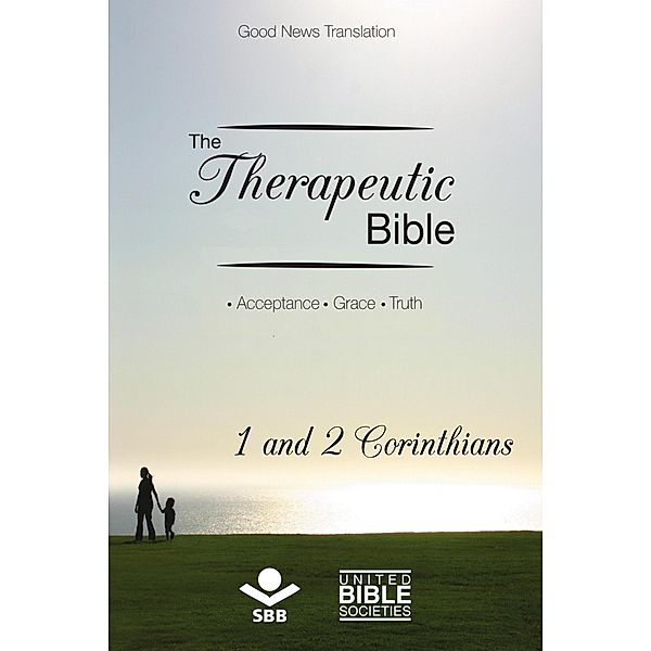The Therapeutic Bible - 1 and 2 Corinthians / The Therapeutic Bible, Sociedade Bíblica do Brasil