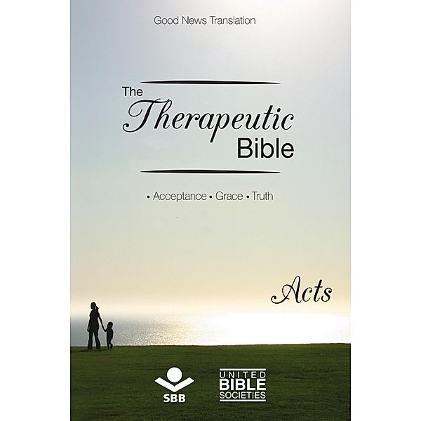 The Therapeutic Bible - Acts / The Therapeutic Bible, Sociedade Bíblica do Brasil