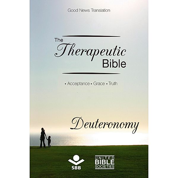 The Therapeutic Bible - Deuteronomy / The Therapeutic Bible Bd.5, Sociedade Bíblica do Brasil