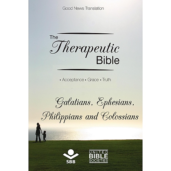 The Therapeutic Bible - Galatians, Ephesians, Philippians and Colossians / The Therapeutic Bible, Sociedade Bíblica do Brasil