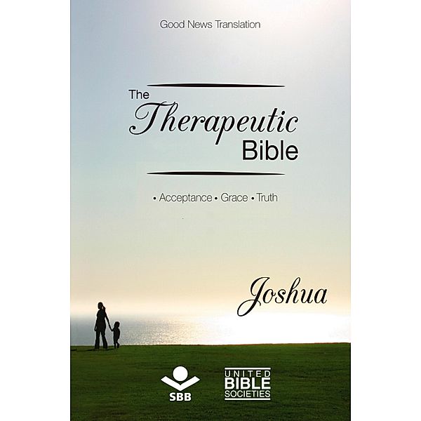 The Therapeutic Bible - Joshua / The Therapeutic Bible Bd.6, Sociedade Bíblica do Brasil