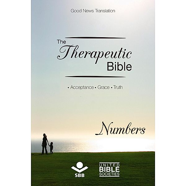 The Therapeutic Bible - Numbers / The Therapeutic Bible Bd.4, Sociedade Bíblia do Brasil