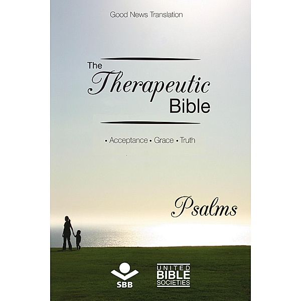 The Therapeutic Bible - Psalms / The Therapeutic Bible, Sociedade Bíblica do Brasil