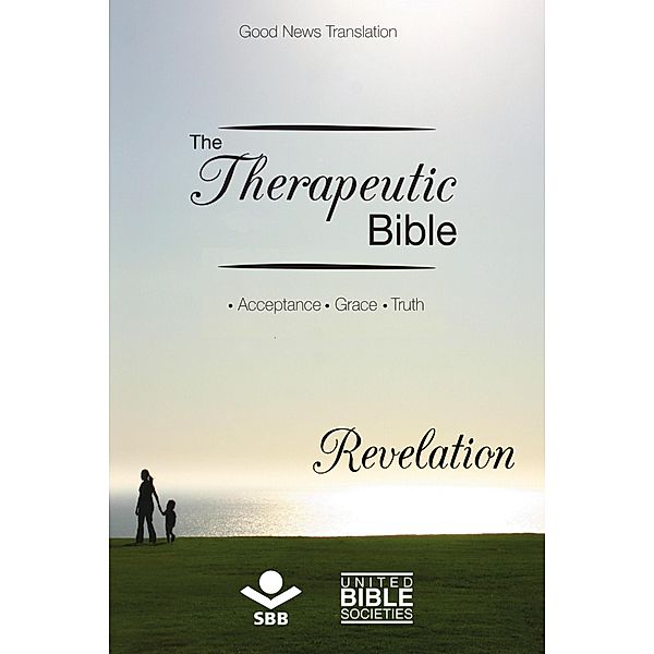The Therapeutic Bible - Revelation / The Therapeutic Bible, Sociedade Bíblica do Brasil