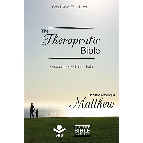 The Therapeutic Bible - The Gospel of Matthew / The Therapeutic Bible, Sociedade Bíblica do Brasil