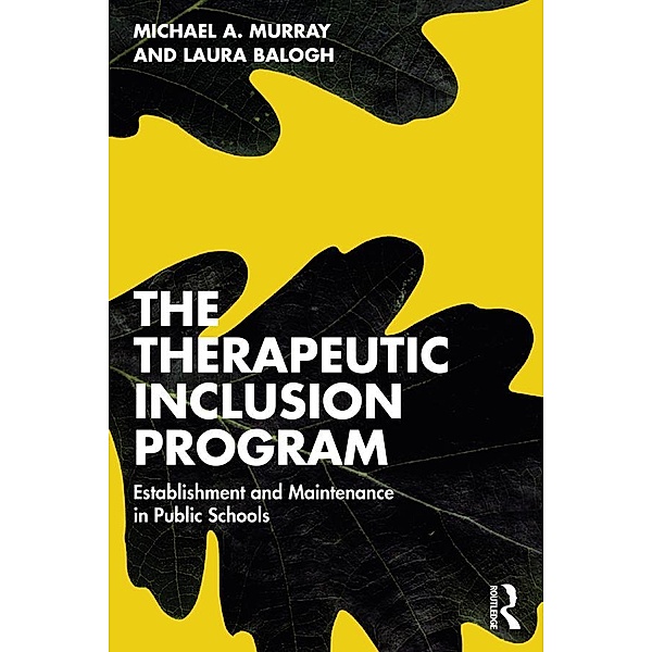 The Therapeutic Inclusion Program, Michael A. Murray, Laura Balogh