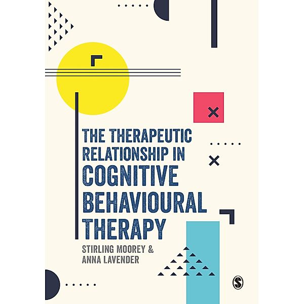 The Therapeutic Relationship in Cognitive Behavioural Therapy