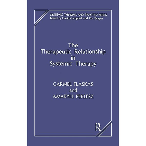 The Therapeutic Relationship in Systemic Therapy, Carmel Flaskas