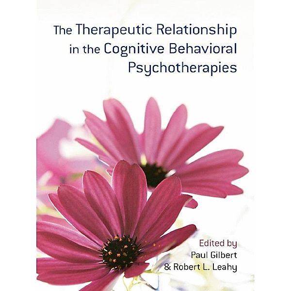 The Therapeutic Relationship in the Cognitive Behavioral Psychotherapies