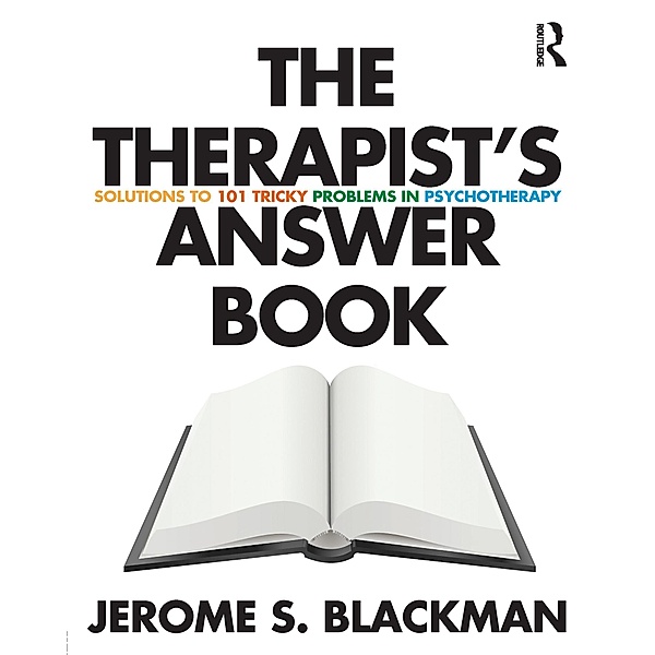 The Therapist's Answer Book, Jerome S. Blackman
