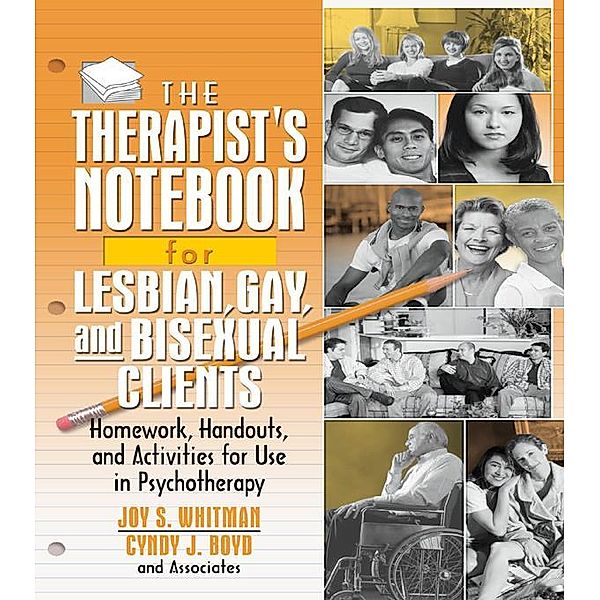 The Therapist's Notebook for Lesbian, Gay, and Bisexual Clients, Joy S. Whitman, Cynthia J. Boyd