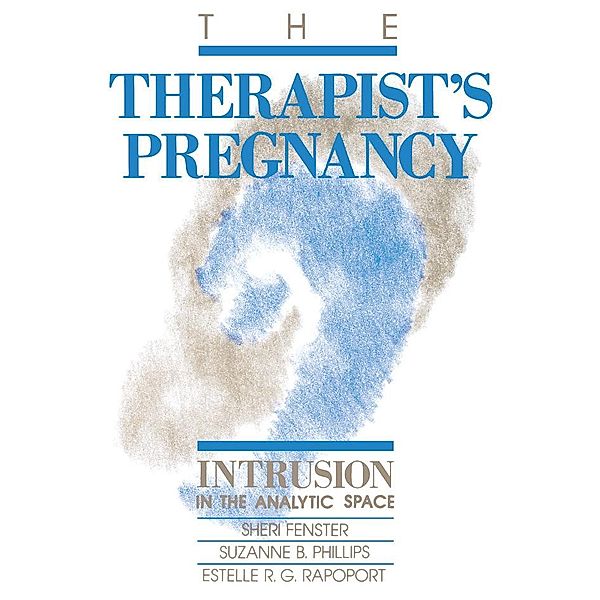 The Therapist's Pregnancy, Sheri Fenster, Suzanne B. Phillips, Estelle R. G. Rapoport