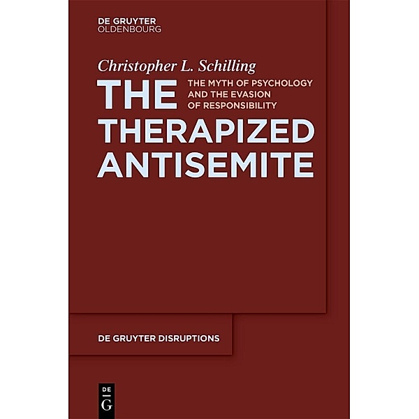 The Therapized Antisemite, Christopher L. Schilling