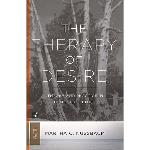 The Therapy of Desire, Martha C. Nussbaum