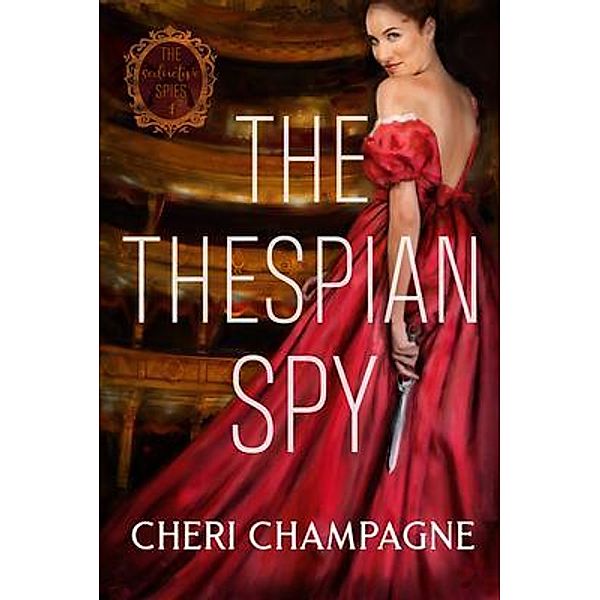 The Thespian Spy, Cheri Champagne