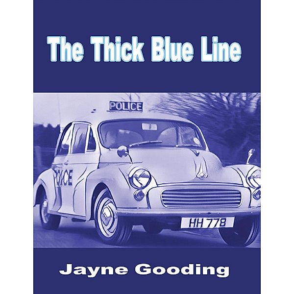 The Thick Blue Line, Jayne Gooding