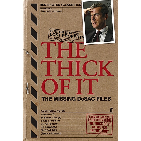 The Thick of It: The Missing DoSAC Files, Armando Iannucci, Ian Martin, Jesse Armstrong, Simon Blackwell, Tony Roche