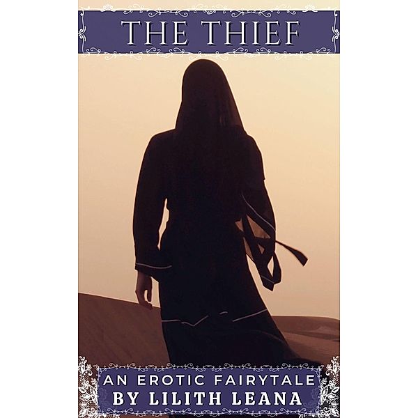 The Thief (Erotic Fairytales) / Erotic Fairytales, Lilith Leana
