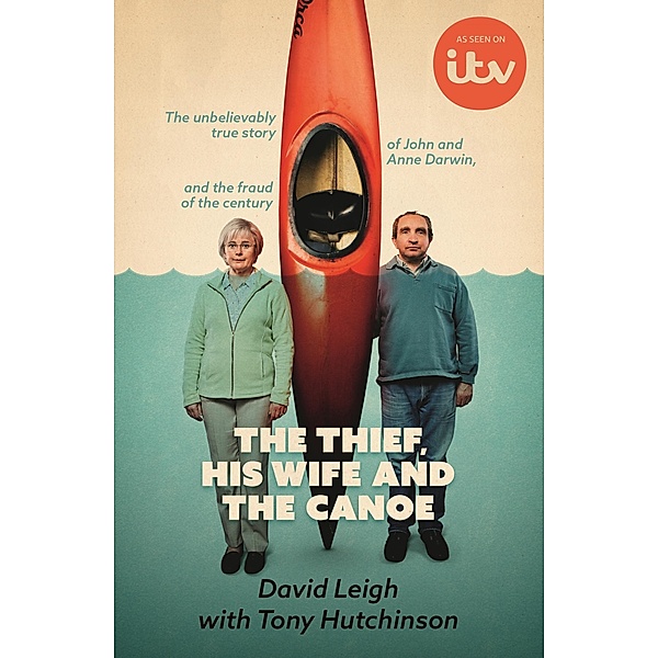 The Thief, His Wife and The Canoe, David Leigh, Tony Hutchinson