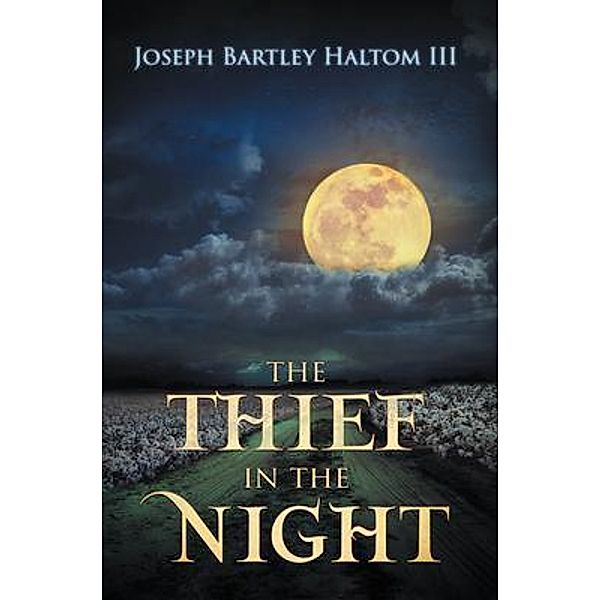 The Thief in the Night / Stratton Press, Joseph Bartley Haltom III