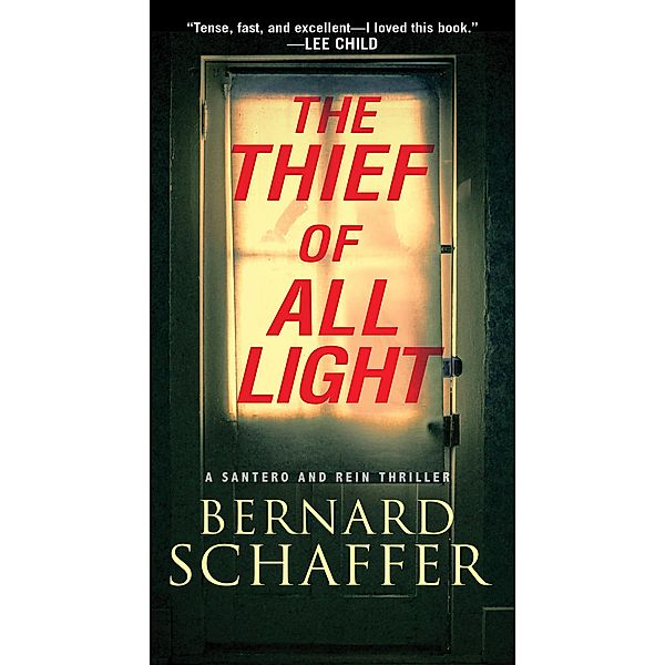 The Thief of All Light / A Santero and Rein Thriller Bd.1, Bernard Schaffer