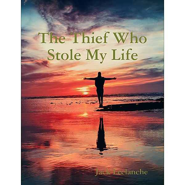 The Thief Who Stole My Life, Jack Leclanche