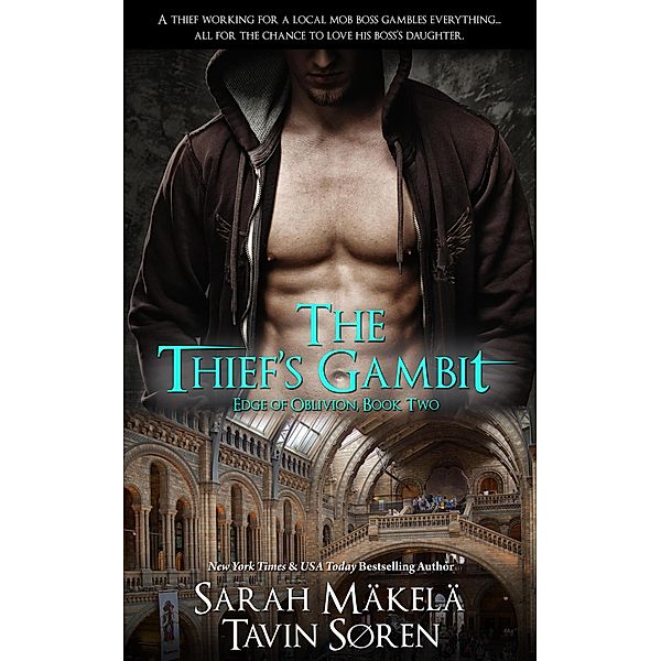 The Thief's Gambit (Edge of Oblivion, #2) / Edge of Oblivion, Sarah Makela, Tavin Soren