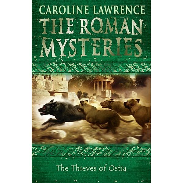 The Thieves of Ostia / The Roman Mysteries Bd.1, Caroline Lawrence