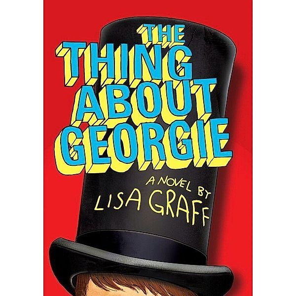 The Thing About Georgie, Lisa Graff