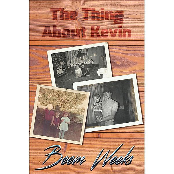 The Thing About Kevin, Beem Weeks