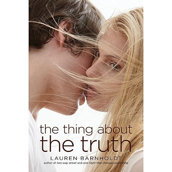The Thing About the Truth, Lauren Barnholdt