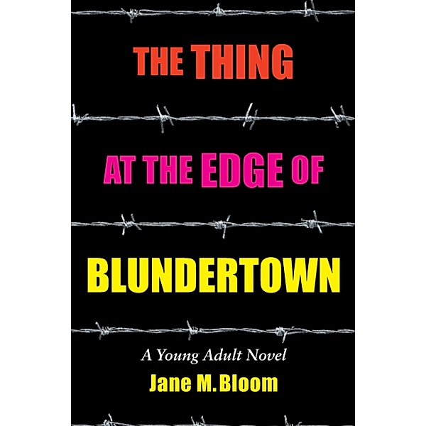 The Thing at the Edge of Blundertown, Jane M. Bloom
