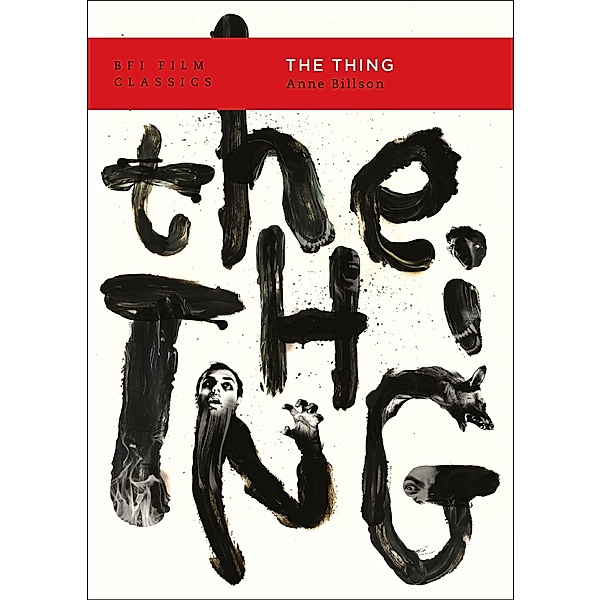 The Thing / BFI Film Classics, Anne Billson