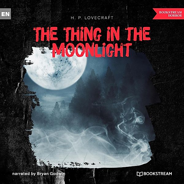 The Thing in the Moonlight, H. P. Lovecraft