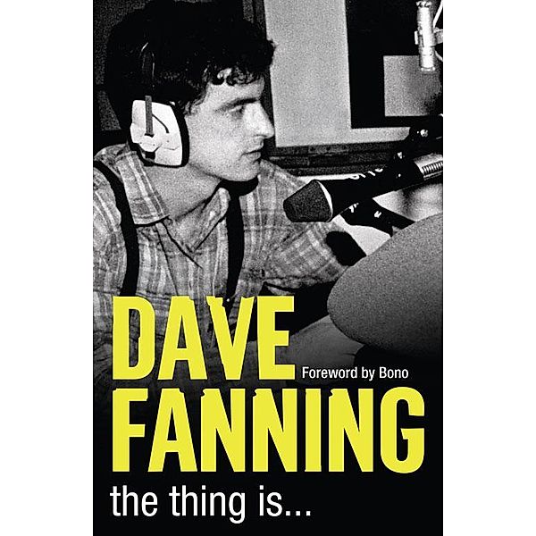 The Thing is..., Dave Fanning