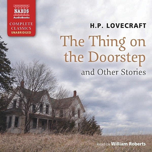 The Thing on the Doorstep and Other Stories (Unabridged), H.p. Lovecraft