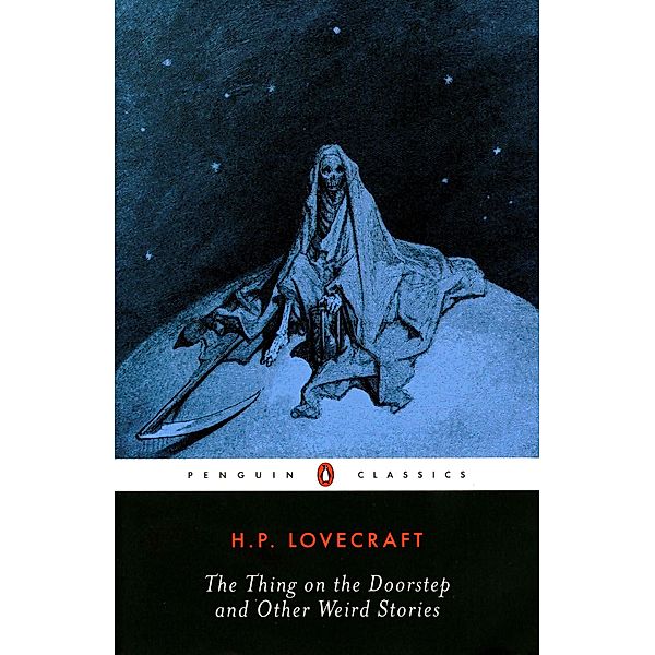 The Thing on the Doorstep and Other Weird Stories, Howard Phillips Lovecraft