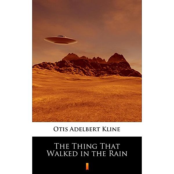 The Thing That Walked in the Rain, Otis Adelbert Kline