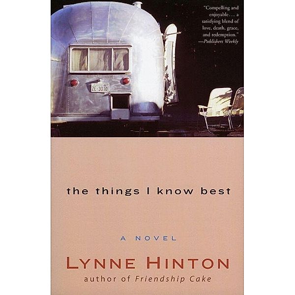 The Things I Know Best, Lynne Hinton