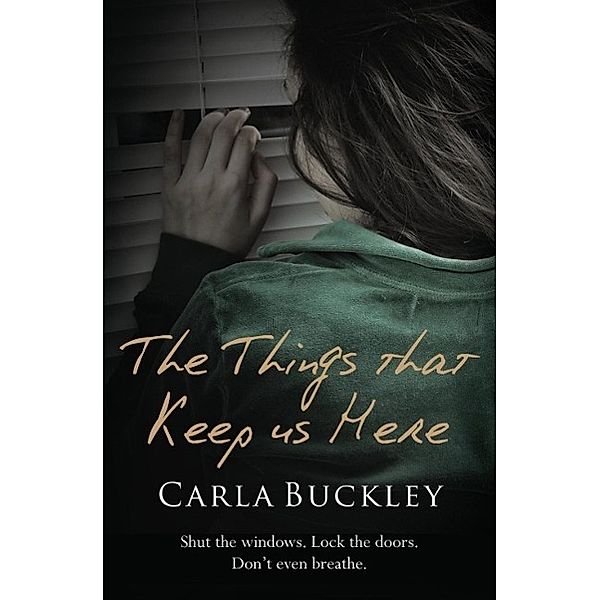 The Things That Keep Us Here, Carla Buckley