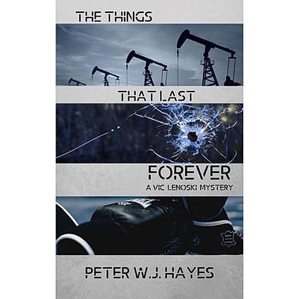 The Things That Last Forever, Peter W. J. Hayes