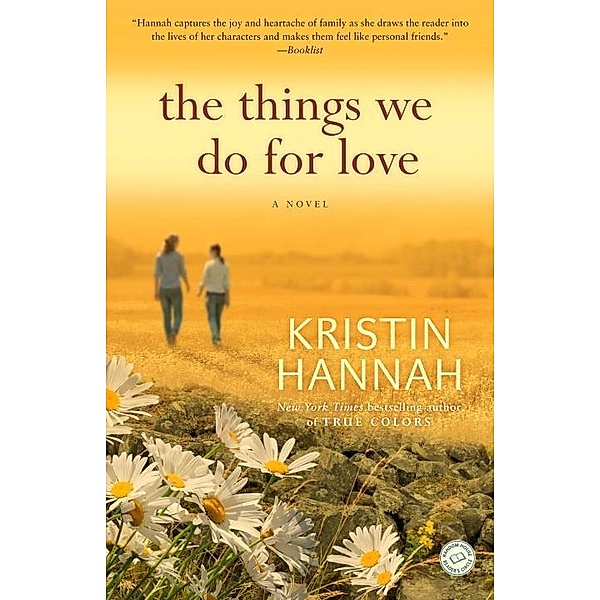 The Things We Do for Love, Kristin Hannah