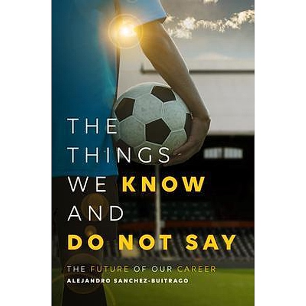 The Things We Know and Do Not Say, Alejandro Sanchez-Buitrago