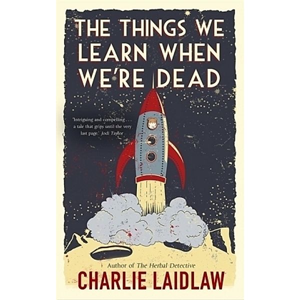 The Things We Learn When We're Dead, Charlie Laidlaw