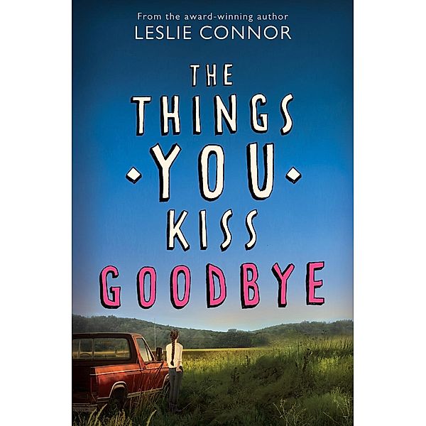 The Things You Kiss Goodbye, Leslie Connor