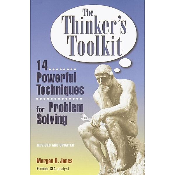 The Thinker's Toolkit, Morgan D. Jones
