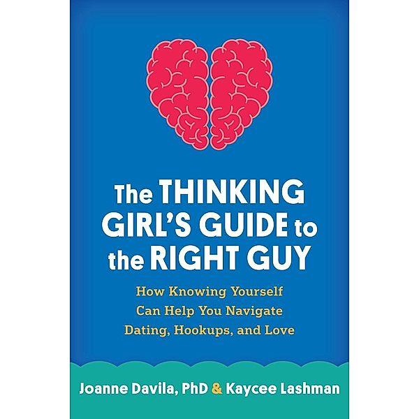 The Thinking Girl's Guide to the Right Guy, Joanne Davila, Kaycee Lashman