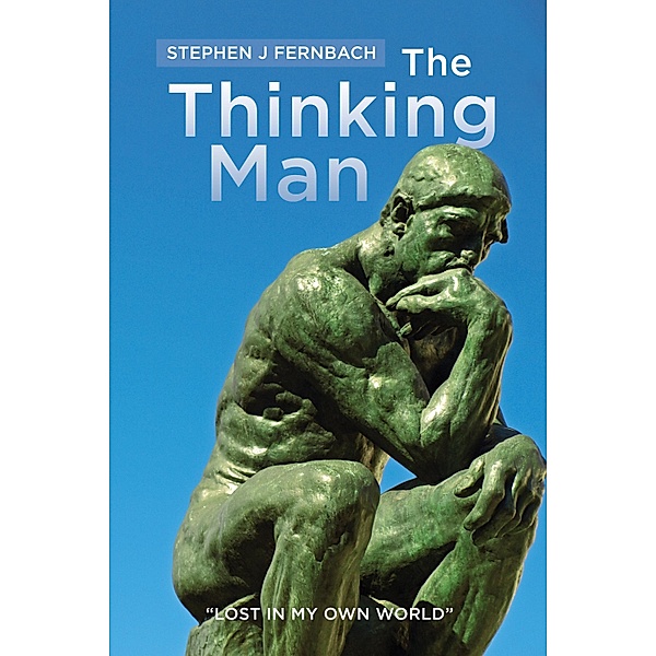 The Thinking Man, Stephen J. Fernbach